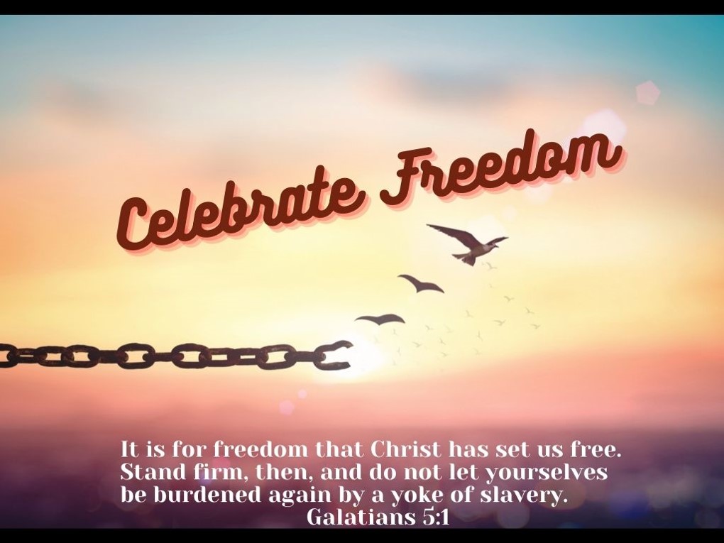 Sermon: Celebrate Freedom 2021