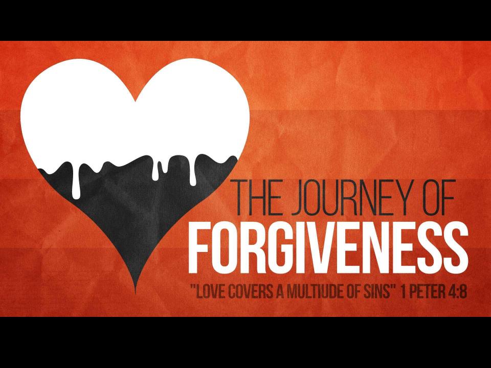 Sermon: Journey of Forgiveness